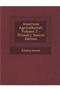American Agriculturist, Volume 5