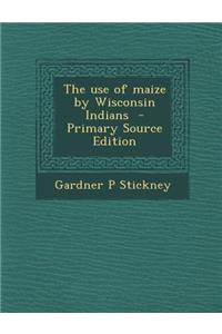 Use of Maize by Wisconsin Indians