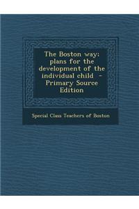 The Boston Way; Plans for the Development of the Individual Child