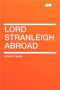 Lord Stranleigh Abroad