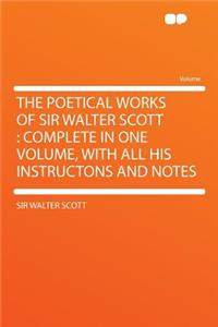 The Poetical Works of Sir Walter Scott