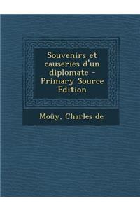 Souvenirs et causeries d'un diplomate - Primary Source Edition