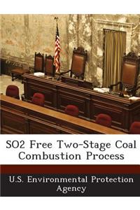 So2 Free Two-Stage Coal Combustion Process