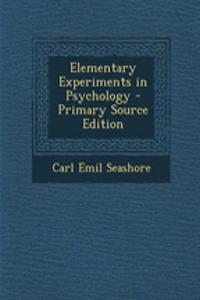 Elementary Experiments in Psychology