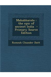 Mahabharata: The Epic of Ancient India