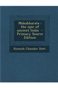 Mahabharata: The Epic of Ancient India