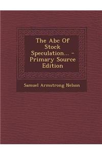 The ABC of Stock Speculation...