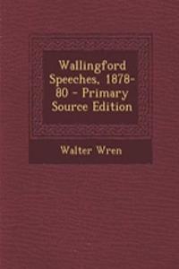 Wallingford Speeches, 1878-80