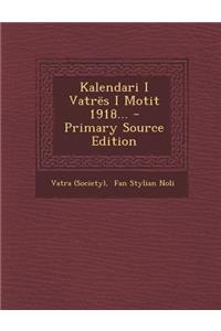 Kalendari I Vatres I Motit 1918...