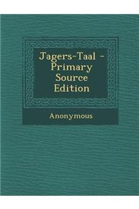 Jagers-Taal - Primary Source Edition