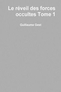 Le Reveil Des Forces Occultes Tome1