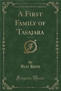 A First Family of Tasajara, Vol. 2 of 2 (Classic Reprint)
