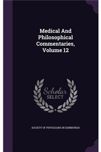 Medical and Philosophical Commentaries, Volume 12