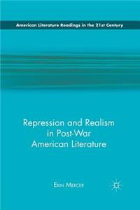 Repression and Realism in Post-War American Literature