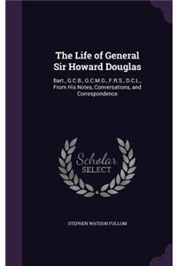 Life of General Sir Howard Douglas