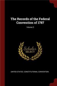 The Records of the Federal Convention of 1787; Volume 3