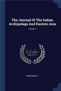 The Journal Of The Indian Archipelago And Eastern Asia; Volume 1