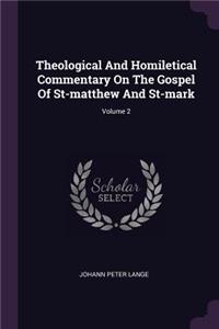 Theological And Homiletical Commentary On The Gospel Of St-matthew And St-mark; Volume 2