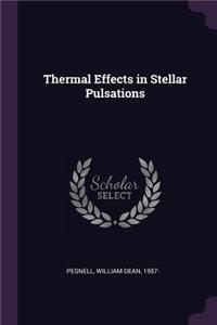 Thermal Effects in Stellar Pulsations