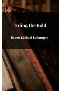 Erling the Bold