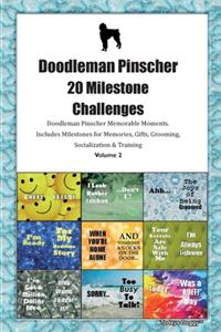 Doodleman Pinscher 20 Milestone Challenges Doodleman Pinscher Memorable Moments.Includes Milestones for Memories, Gifts, Grooming, Socialization & Training Volume 2