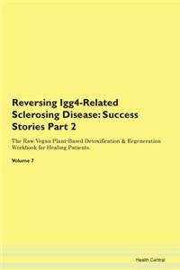 Reversing Igg4-Related Sclerosing Diseas