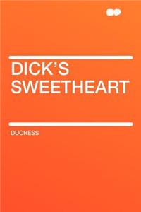 Dick's Sweetheart