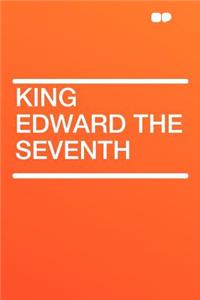 King Edward the Seventh