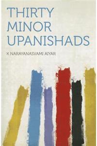 Thirty Minor Upanishads