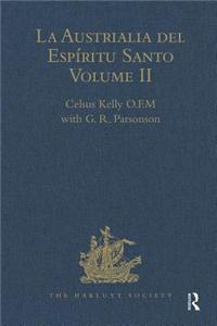La Austrialia del Espíritu Santo: Volume II: The Journal of Fray Martin de Munilla O.F.M. and Other Documents Relating to the Voyage of Pedro Fernández de Quirós to the South Sea (16
