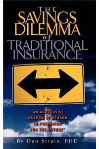 Savings Dilemma of Traditional Insurance