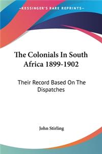 Colonials In South Africa 1899-1902