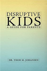 Disruptive Kids