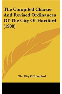 The Compiled Charter And Revised Ordinances Of The City Of Hartford (1908)