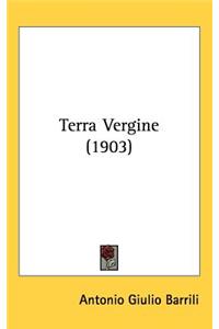 Terra Vergine (1903)