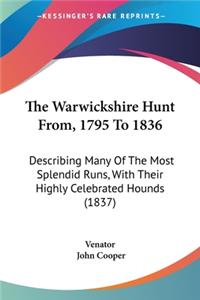 Warwickshire Hunt From, 1795 To 1836