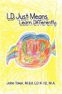LD Just means Learn Differently