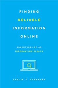 Finding Reliable Information Online