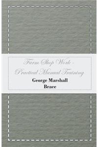 Farm Shop Work - Practical Manual Training