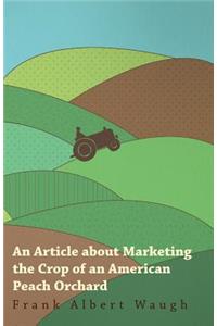 An Article About Marketing the Crop of an American Peach Orchard