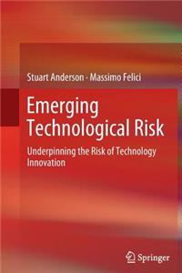 Emerging Technological Risk