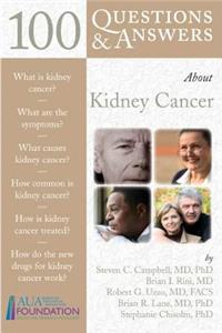 100 Questions & Answers about Kidney Cancer - Updated Edition