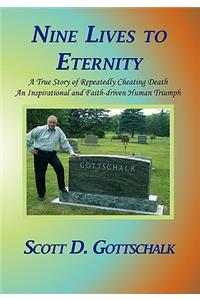 Nine Lives to Eternity