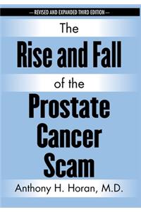 The Rise and Fall of the Prostate Cancer Scam