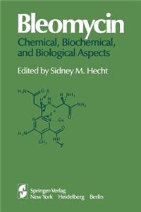 Bleomycin: Chemical, Biochemical, and Biological Aspects