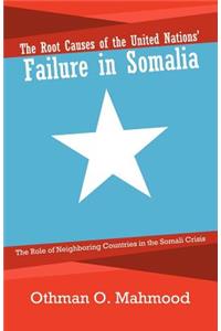 Root Causes of the United Nations' Failure in Somalia