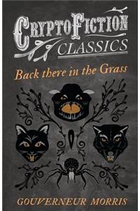 Back there in the Grass (Cryptofiction Classics)