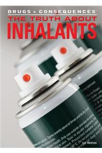 The Truth about Inhalants