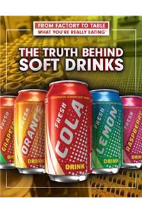 Truth Behind Soft Drinks