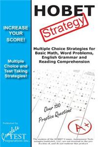 Hobet Strategy: Winning Multiple Choice Strategies for the Health Occupations Basic Entrance Test